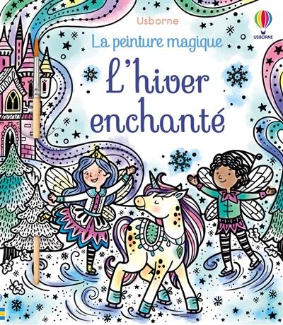 L'hiver enchanté : la peinture magique