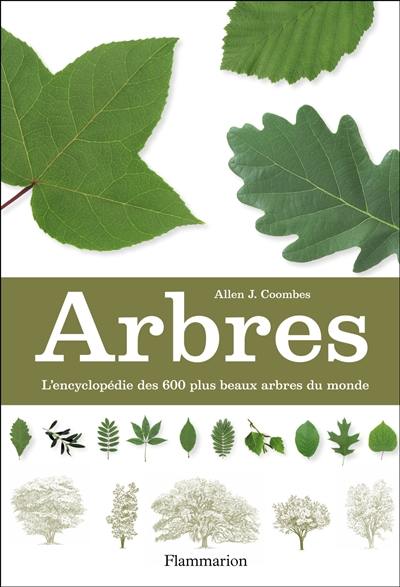 Arbres : l'encyclopédie des 600 plus beaux arbres du monde