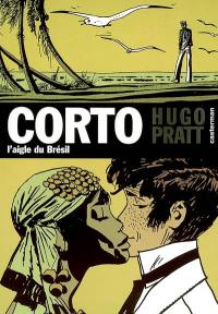 Corto. Vol. 6. L'aigle du Brésil