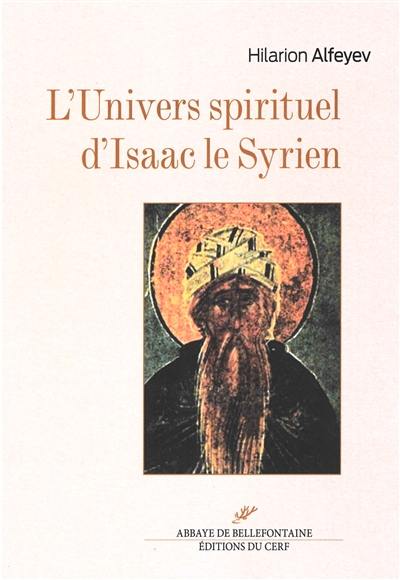 L'univers spirituel d'Isaac le Syrien