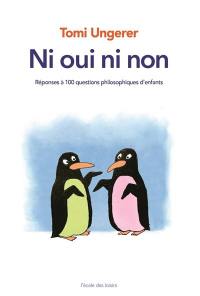 Ni oui, ni non : réponse à 100 questions philosophiques d'enfants