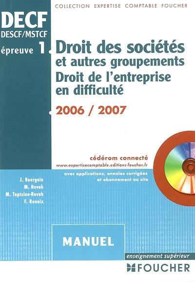 Droit des sociétés et autres groupements, droit de l'entreprise en difficulté : épreuve n° 1, DECF, DESCF, MSTCF : manuel, avec applications, annales corrigées et abonnement au site