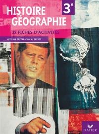 Histoire-géographie 3e : 32 fiches d'activités : avec une préparation au brevet