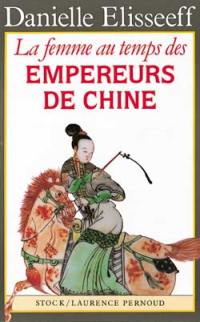 La Femme au temps des empereurs de Chine