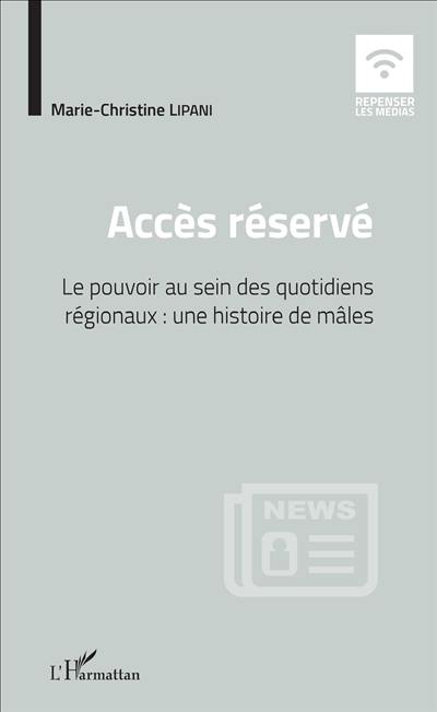 Accès réservé : le pouvoir au sein des quotidiens régionaux : une histoire de mâles