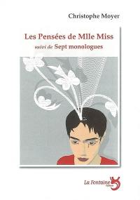 Les pensées de Mlle Miss. Sept monologues