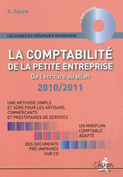 La comptabilité de la petite entreprise : de l'écriture au bilan : une méthode simple et sûre pour les artisans, commerçants et prestataires de services