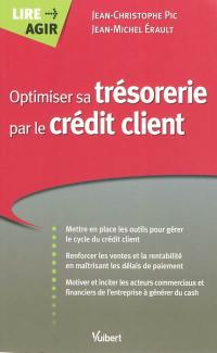 Optimiser sa trésorerie par le crédit client