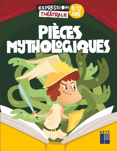 Pièces mythologiques, 8-12 ans