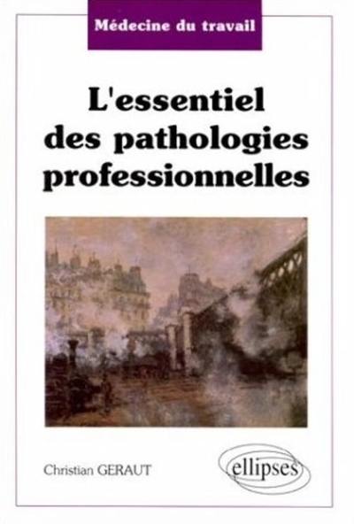 L'essentiel des pathologies professionnelles : médecine du travail