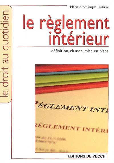 Le règlement intérieur : définitions, clauses, mise en place