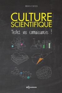 Culture scientifique : testez vos connaissances !