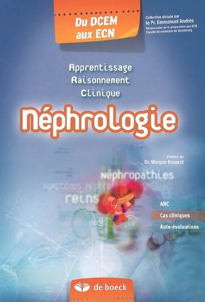 Néphrologie : apprentissage, raisonnement, clinique