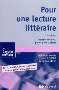 Pour une lecture littéraire : histoire, théories, pistes pour la classe : IUFM, CAPES lettres modernes, Hautes écoles pédagogiques