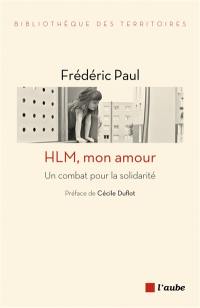 HLM, mon amour : un combat pour la solidarité