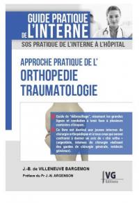 Approche pratique de l'orthopédie traumatologie