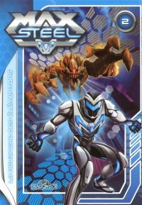 Max Steel. Vol. 2. La revanche des Elementors