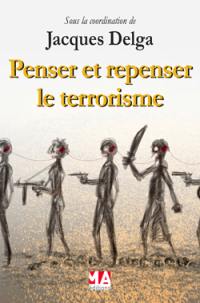 Penser et repenser le terrorisme