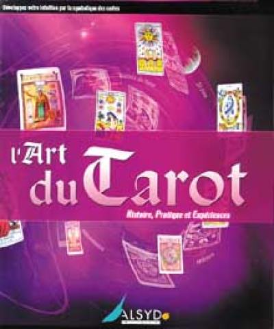 L'art du tarot : histoire, pratique et expériences