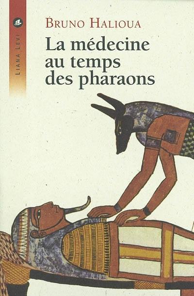 La médecine au temps des pharaons