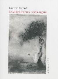 Le millier d'arbres sous le regard