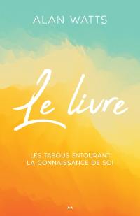 Le livre : Les tabous entourant la connaissance de soi