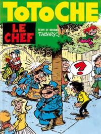 Les grandes aventures de Totoche. Vol. 2. Le Chef