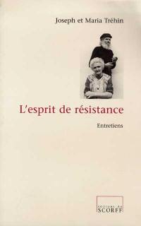 L'esprit de résistance : entretiens