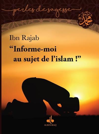 Informe-moi au sujet de l'islam !