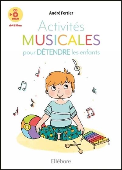 Activités musicales pour détendre les enfants : de 4 à 10 ans