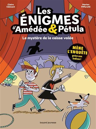 Les énigmes d'Amédée et Pétula. Le mystère de la caisse volée