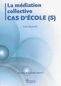 La médiation collective : cas d'école(s)