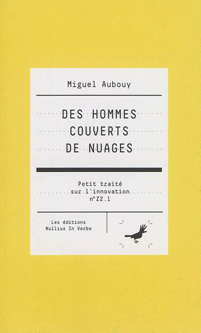 Petit traité sur l'innovation. Vol. Z2.1. Des hommes couverts de nuages