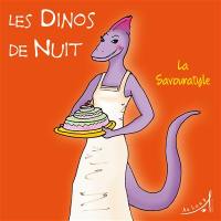 Les dinos de nuit. Vol. 2. La Savouratyle