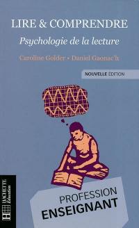 Lire et comprendre : psychologie de la lecture