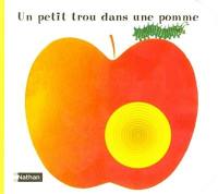 Un petit trou dans une pomme