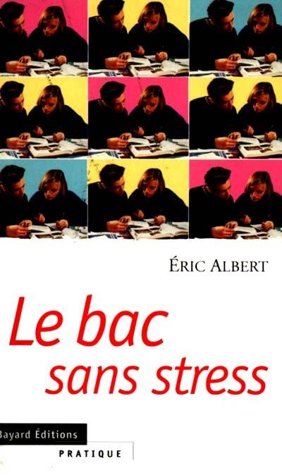 Le bac sans stress