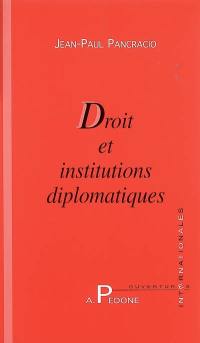 Droit et institutions diplomatiques