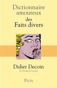 Dictionnaire amoureux des faits divers