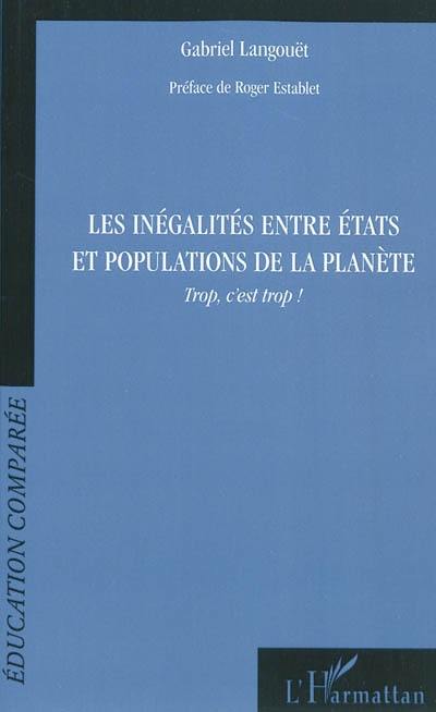 Les inégalités entre Etats et populations de la planète : trop, c'est trop !