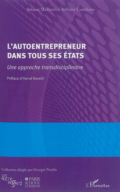 L'autoentrepreneur dans tous ses états : une approche transdisciplinaire