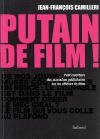 Putain de film ! : petit inventaire des accroches publicitaires sur les affiches de films