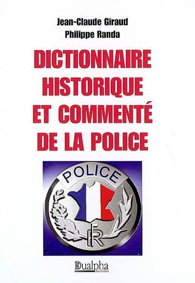 Dictionnaire historique et commenté de la police