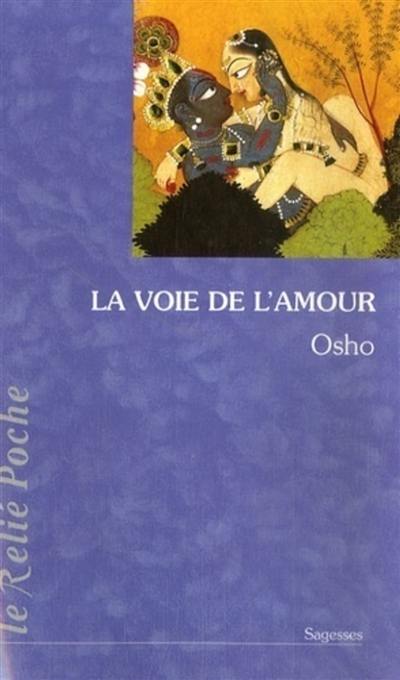 La voie de l'amour : commentaires sur les chants de Kabir