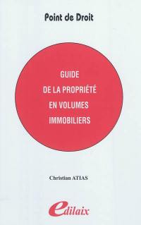 Guide de la propriété en volumes immobiliers