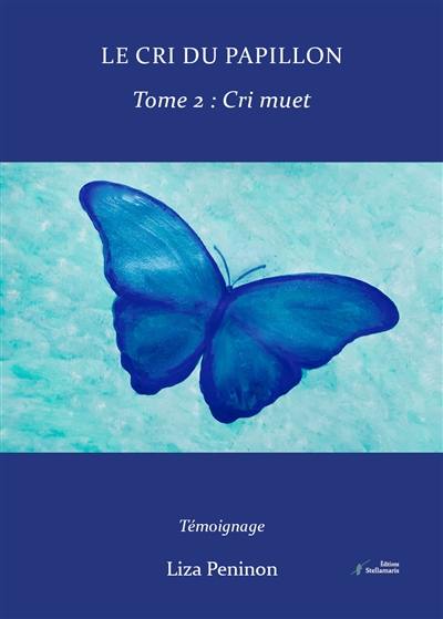 Le cri du papillon, tome 2 : Cri muet