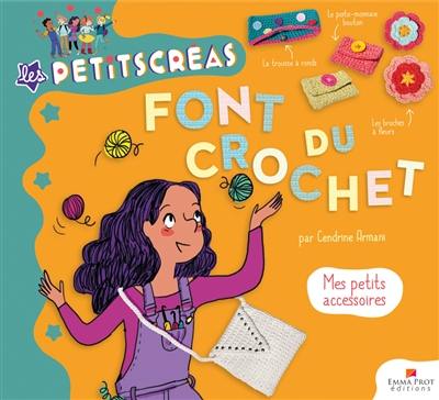 Les petitscréas font du crochet : mes petits accessoires