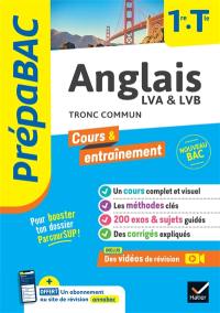 Anglais LVA & LVB tronc commun 1re, terminale : nouveau bac