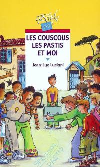 Les couscous, les pastis et moi