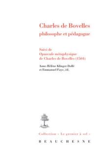 Charles de Bovelles : philosophe et pédagogue. Opuscule métaphysique